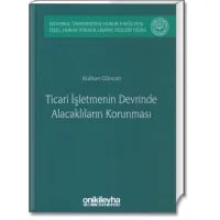 Ticari İşletmenin Devrinde Alacaklıların Korunması