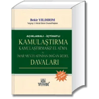 Kamulaştırma, Kamulaştırmasız El Atma ve İmar Mevzuatından Doğan Bedel Davaları