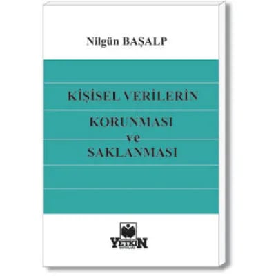 Kişisel Verilerin Korunması ve Saklanması
