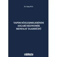 Yapım Sözleşmelerinde Asgari Ekonomik Menfaat Taahhüdü