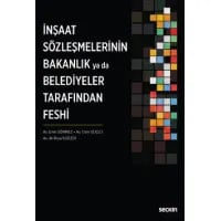 İnşaat Sözleşmelerinin Bakanlık ya da Belediyeler Tarafından Feshi