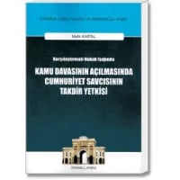 Kamu Davasının Açılmasında Cumhuriyet Savcısının Takdir Yetkisi