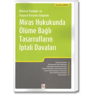 Miras Hukukunda Ölüme Bağlı Tasarrufların İptali Davaları