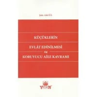 Küçüklerin Evlat Edinilmesi ve Koruyucu Aile Kavramı