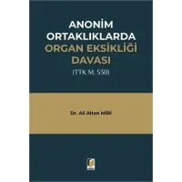 Anonim Ortaklıklarda Organ Eksikliği Davası (TTK m. 530)