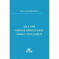 Aile Tipi Limited Şirketlerde Şirket Sözleşmesi