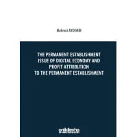 The Permanent Establishment Issue Of Digital Economy And Profit Attribution To The Permanent Establishment