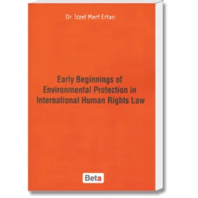 Early Beginnings of Environmental Protection in International Human Rights Law