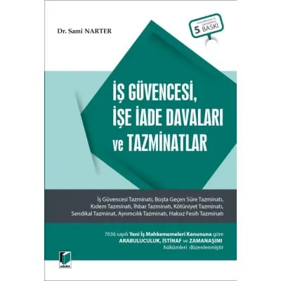 İş Güvencesi, İşe İade Davaları ve Tazminatlar
