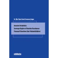 Anonim Ortaklıkta Sermaye Kaybı ve Yönetim Kurulunun Finansal Yönetime Dair Yükümlülükleri