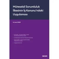 Müteselsil Sorumluluk İlkesinin İş Kanunu'ndaki Uygulaması