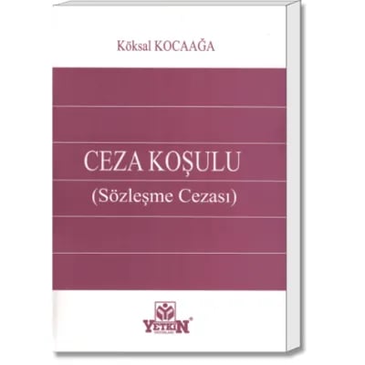 Ceza Koşulu (Sözleşme Cezası)