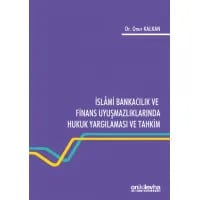 İslami Bankacılık ve Finans Uyuşmazlıklarında Hukuk Yargılaması ve Tahkim