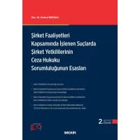 Şirket faaliyetleri kapsamında işlenen suçlarda şirket yetkililerinin ce za hukuku sorumluluğunun esasları