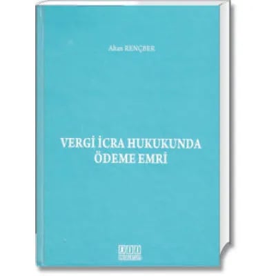 Vergi İcra Hukukunda Ödeme Emri