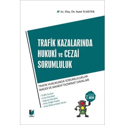 Trafik Kazalarında Hukuki ve Cezai Sorumluluk