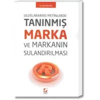 Uluslararası Metinlerde Tanınmış Marka ve Markanın Sulandırılması