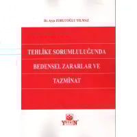 Tehlike Sorumluluğunda Bedensel Zararlar ve Tazminat