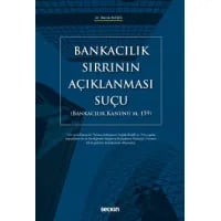  Bankacılık Sırrının Açıklanması Suçu
