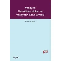 Vesayeti Gerektiren Haller ve Vesayetin Sona Ermesi