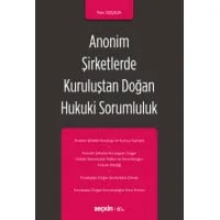 Anonim Şirketlerde Kuruluştan Doğan Hukuki Sorumluluk