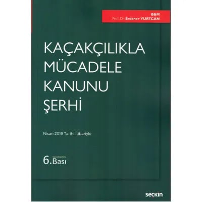 Kaçakçılıkla Mücadele Kanunu Şerhi