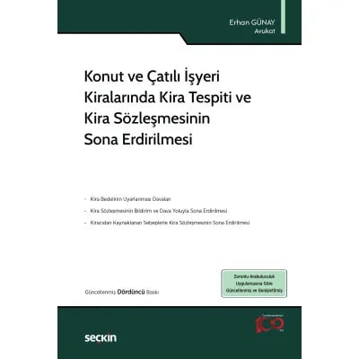 Konut ve Çatılı İşyeri Kiralarında Kira Tespiti ve Kira Sözleşmesinin Sona Erdirilmesi