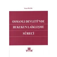 Osmanlı Devleti'nde Hukukun Laikleşme Süreci