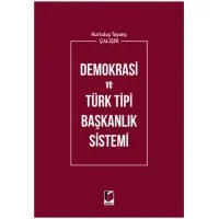Demokrasi ve Türk Tipi Başkanlık Sistemi