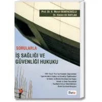 Sorularla İş Sağlığı ve Güvenliği Hukuku