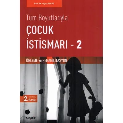 Tüm Boyutlarıyla Çocuk İstismarı C. 2 Önleme ve Rehabilitasyon
