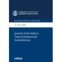 İşverenin Fesih Hakkının Toplu İş Sözleşmesiyle Sınırlandırılması