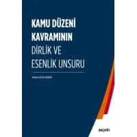 Kamu Düzeni Kavramının Dirlik ve Esenlik Unsuru