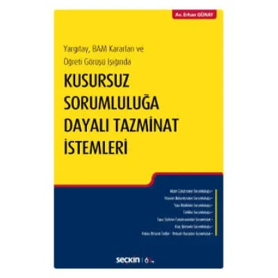 Kusursuz Sorumluluğa Dayalı Tazminat İstemleri