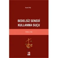 Bedelsiz Senedi Kullanma Suçu (TCK m. 156)
