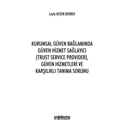 Kurumsal Güven Bağlamında Güven Hizmet Sağlayıcı (Trust Service Provider),Güven Hizmetleri ve Karşılıklı Tanıma Sorunu