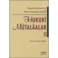 İnşaat Sözleşmeleri ve Miras Hukukuna İlişkin Hukuki Mütalaar-II