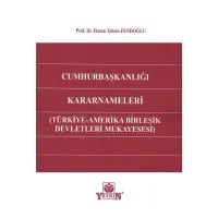 Cumhurbaşkanlığı Kararnameleri (Türkiye-Amerika Birleşik Devletleri Mukayesesi)