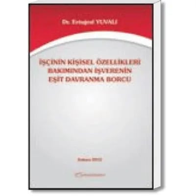 İşçinin Kişisel Özellikleri Bakımından İşverenin Eşit Davranma Borcu