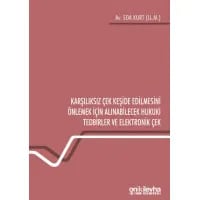Karşılıksız Çek Keşide Edilmesini Önlemek İçin Alınabilecek Hukuki Tedbirler ve Elektronik Çek