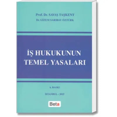 İş Hukukunun Temel Yasaları