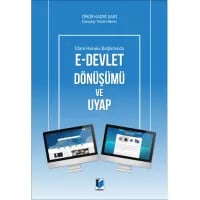 İdare Hukuku Bağlamında E-Devlet Dönüşümü ve Uyap