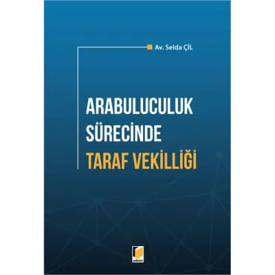Arabuluculuk Sürecinde Taraf Vekilliği