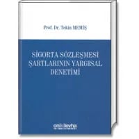 Sigorta Sözleşmesi Şartlarının Yargısal Denetimi