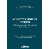 Mülkiyet Rejiminin Gelişimi Mülkiyetin Toplumsal ve Hukuki Niteliği Hakkında İnceleme