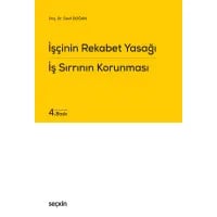 İşçinin Rekabet Yasağı - İş Sırrının Korunması