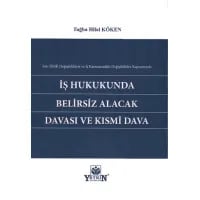 İş Hukukunda Belirsiz Alacak Davası ve Kısmi Dava