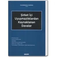 Şirket İçi Uyuşmazlıklardan Kaynaklanan Davalar