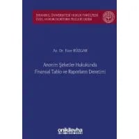 Anonim Şirketler Hukukunda Finansal Tablo ve Raporların Denetimi