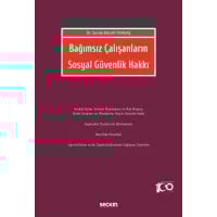 Bağımsız Çalışanların Sosyal Güvenlik Hakkı